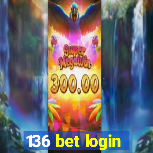 136 bet login